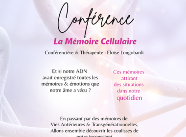 CONFÉRENCE : LA MÉMOIRE CELLULAIRE
