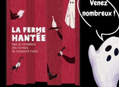 Théâtre : La Ferme Hantée, par la troupe des Piqueberles
